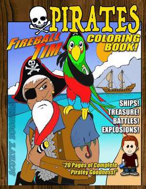 Fireball Tim Pirates Coloring Book de Lawrence, MR Fireball Tim