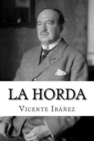 La Horda de Vicente Blasco Ibanez