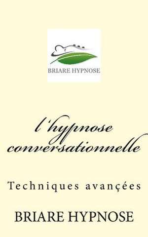 L Hypnose Conversationnelle de Briare Hypnose