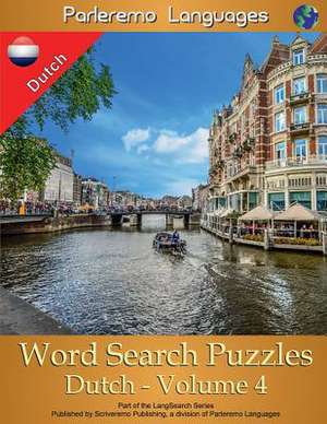 Parleremo Languages Word Search Puzzles Dutch - Volume 4 de Erik Zidowecki