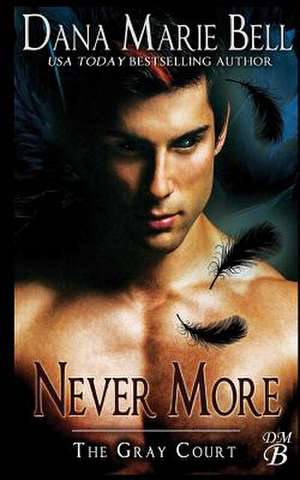 Never More de Dana Marie Bell