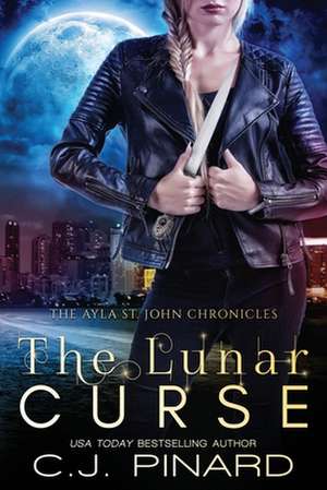 The Lunar Curse de C. J. Pinard