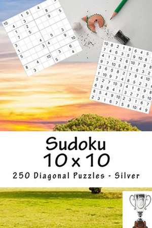 Sudoku 10 X 10 - 250 Diagonal Puzzles - Silver de Pitenko, Andrii