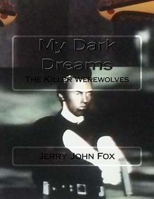 My Dark Dreams de Fox, Jerry John