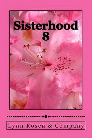 Sisterhood 8 de Lynn Rosen