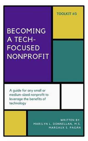 Becoming a Tech-Focused Nonprofit de Donnellan MS, Marilyn L.