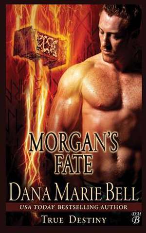 Morgan's Fate de Dana Marie Bell