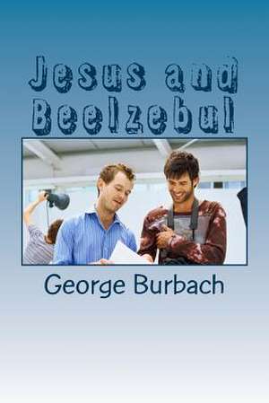 Jesus and Beelzebul de George Burbach