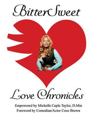 Bittersweet Love Chronicles de Taylor D. Min, Michelle Caple