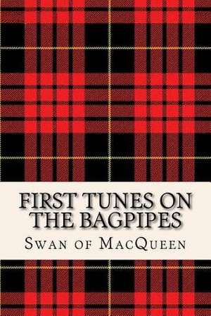 First Tunes on the Bagpipes de Macqueen, The Swan of