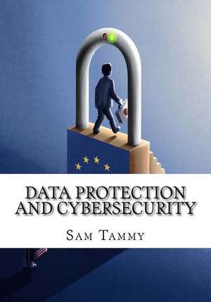 Data Protection and Cybersecurity de Tammy, Sam