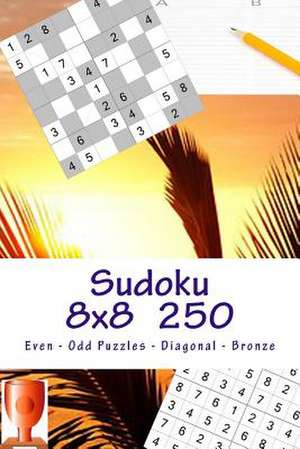 Sudoku 8 X 8 - 250 Even - Odd Puzzles - Diagonal - Bronze de Pitenko, Andrii