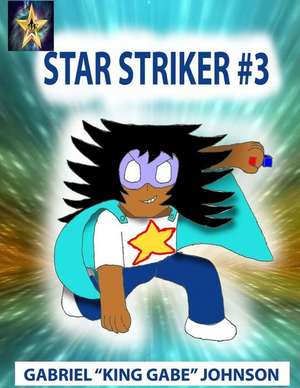 Star Striker #3 de Gabriel Johnson