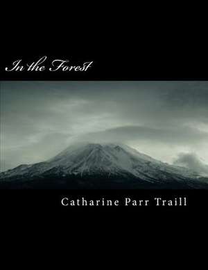 In the Forest de Catharine Parr Traill