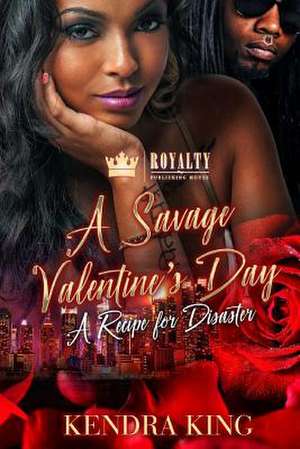 A Savage Valentine's Day de Kendra King