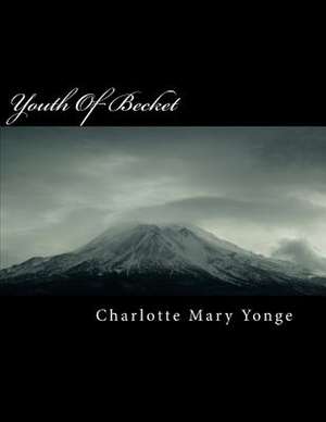 Youth of Becket de Charlotte Mary Yonge