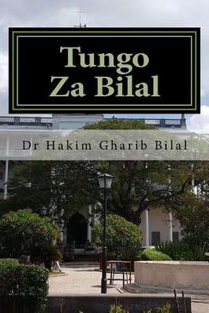 Tungo Za Bilal de Dr Hakim Gharib Bilal