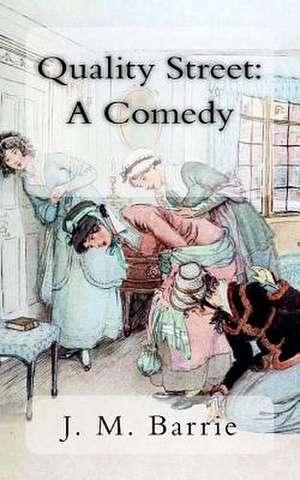 Quality Street de James Matthew Barrie