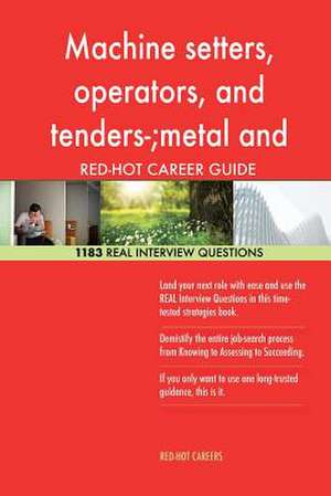 Machine Setters, Operators, and Tenders-;Metal and Plastic Red-Hot Career; 1183 de Careers, Red-Hot