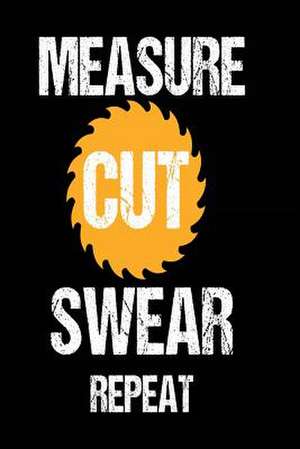 Measure Cut Swear Repeat de Publishing, Creative Juices