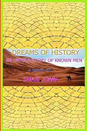 Dreams of History de John, Shaji