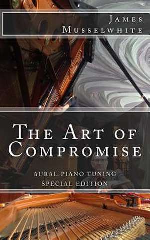 The Art of Compromise - Special Edition de Musselwhite, James Edward