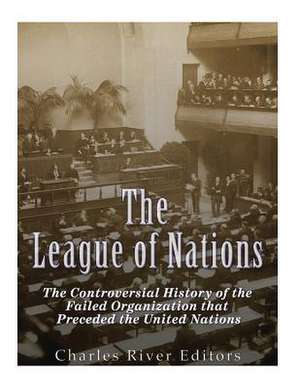 The League of Nations de Charles River Editors