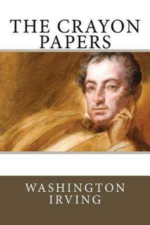 The Crayon Papers de Washington Irving