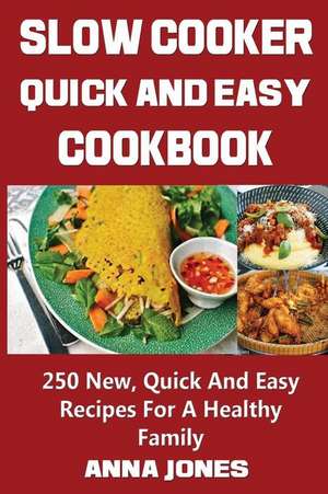 Slow Cooker Easy and Healthy Cookbook de Anna Jones