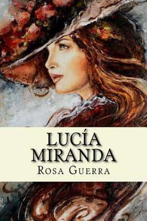 Lucia Miranda de Guerra, Rosa