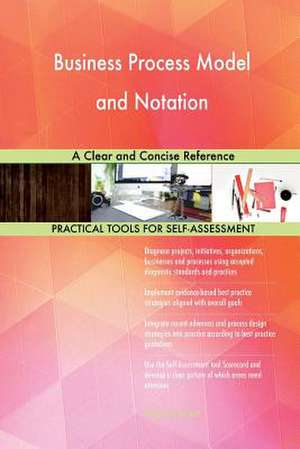 Business Process Model and Notation de Blokdyk, Gerardus