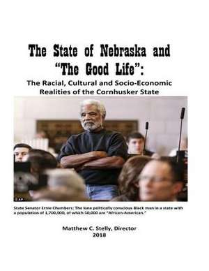 The State of Nebraska and "The Good Life" de Stely, Matthew C.