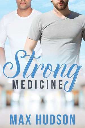 Strong Medicine de Hudson, Max