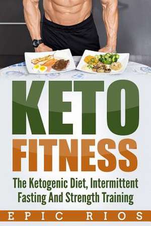 Keto Fitness de Rios, Epic