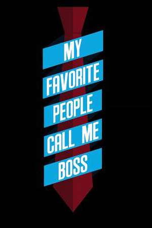 My Favorite People Call Me Boss de Publishing, Creative Juices