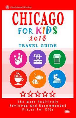 Chicago for Kids 2018 de Diane N. Hammett