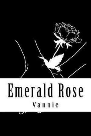 Emerald Rose de Vannie