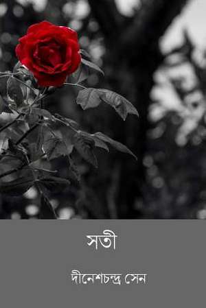 Sati ( Bengali Edition ) de Sen, Dinesh Chandra