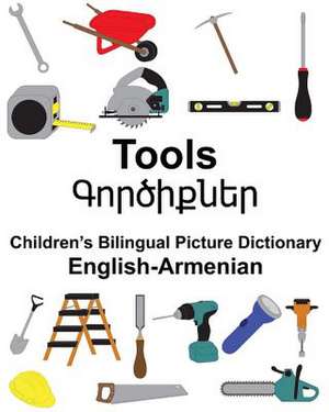 English-Armenian Tools Children's Bilingual Picture Dictionary de Richard Carlson Jr