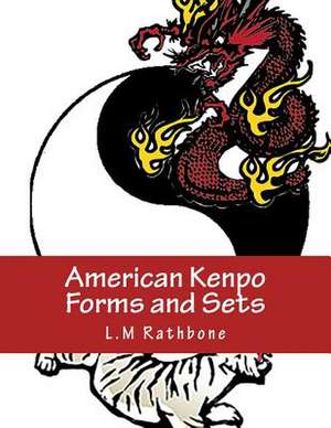 American Kenpo Forms and Sets de Rathbone, L. M.