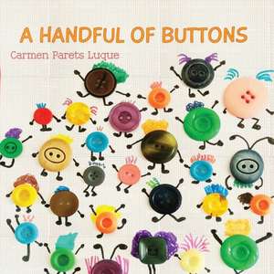 handful of buttons de Parets Luque Carmen Parets Luque