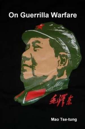 Mao Tse-tung on Guerrilla Warfare de Mao Tse Tung