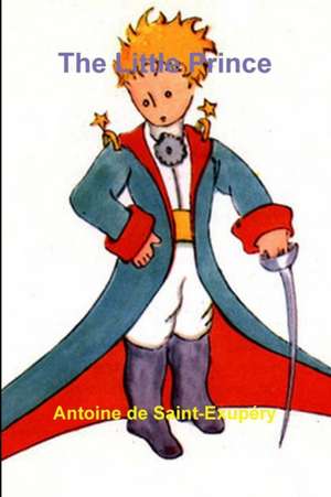 The Little Prince de Antoine de Saint-Exupe´ry