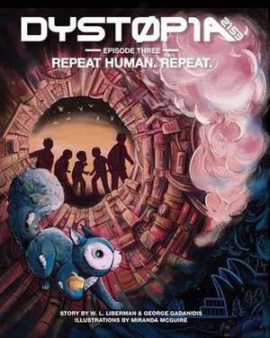 Dystopia 2153: Episode Three: Repeat Human. Repeat. de George Gadanidis