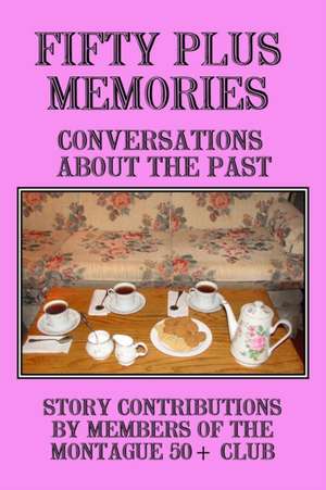 Fifty Plus Memories de Thomas W. Schultz