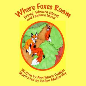 Where Foxes Roam 2nd ed de Ann Marie Tomlins