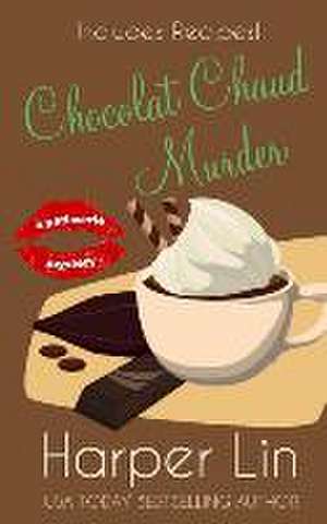 Chocolat Chaud Murder de Harper Lin