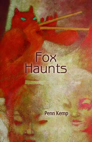 Fox Haunts de Penn Kemp