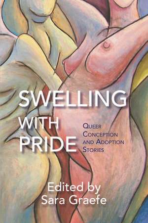 Swelling with Pride de Sara Graefe