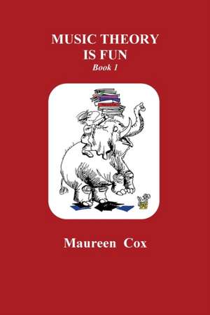 Music Theory is Fun: Book 1 de Maureen Cox